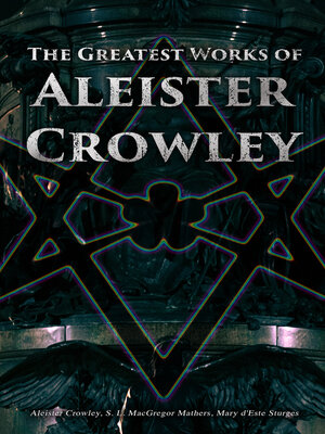 cover image of The Greatest Works of Aleister Crowley